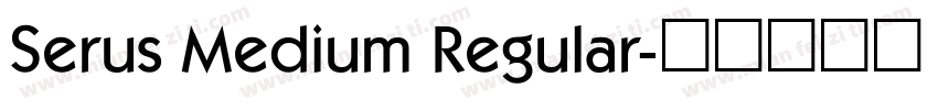 Serus Medium Regular字体转换